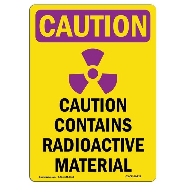 OSHA RADIATION Sign, Contains Radioactive W/ Symbol, 10in X 7in Decal, 10