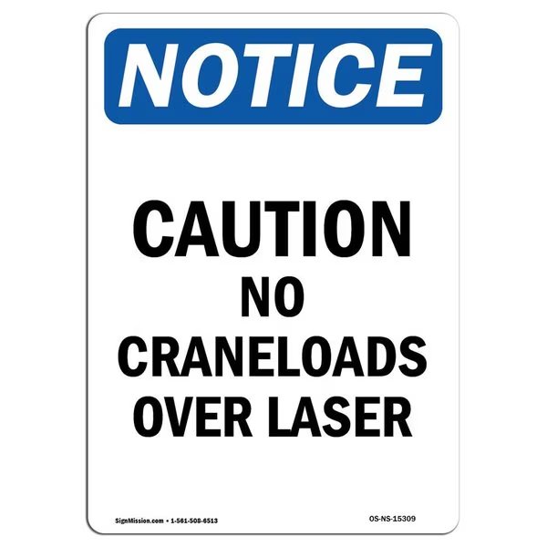 OSHA Sign, Caution No Crane Loads Over Laser, 24in X 18in Decal, 18