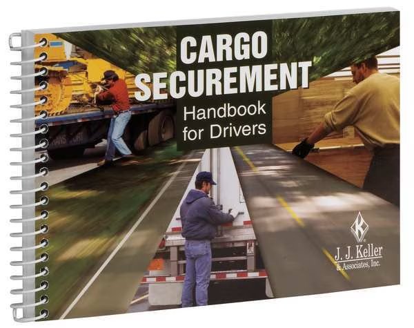 Safety and DOT Reference Book, Cargo Securement Handbook for Drivers, English, Spiralbound, Jj Keller, Mfr#: 10220